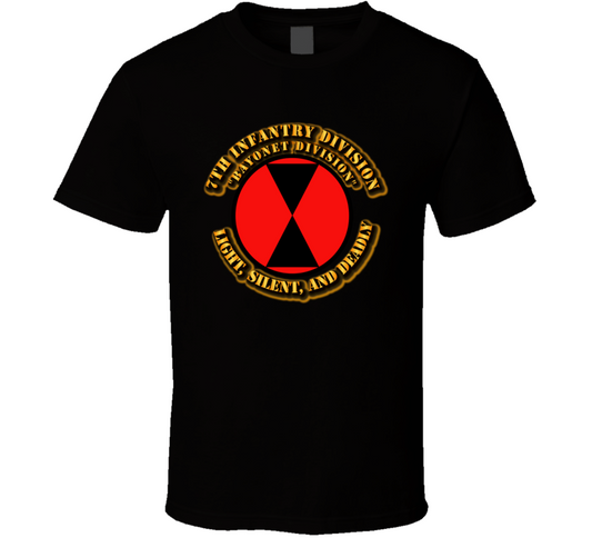 7th Infantry Division - Bayonet Div - lt silent dead T Shirt