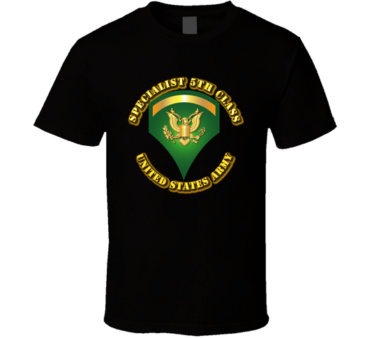 Specialist - E5 w Text T Shirt