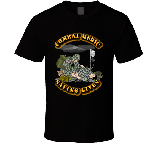 Combat Medic - Saving Lives T Shirt
