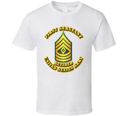 First Sergeant - E8 - w Text - Retired T Shirt