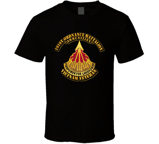 191st Ordnance Battalion (Ammunition) w OUT SVC Ribbon T Shirt