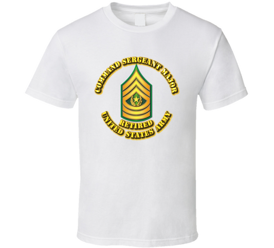 Command Sergeant Major - E9 - w Text - Retired T Shirt