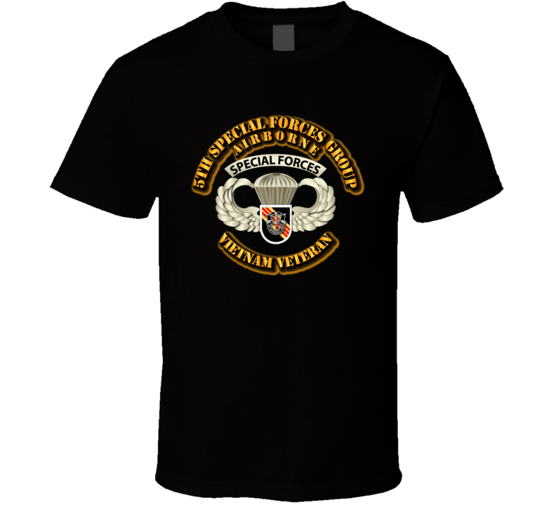 SOF - 5th SFG - Airborne Badge - Vietnam Veteran T Shirt