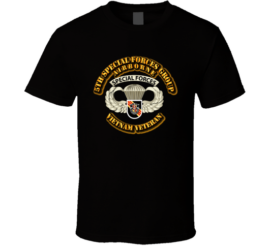 SOF - 5th SFG - Airborne Badge - Vietnam Veteran T Shirt