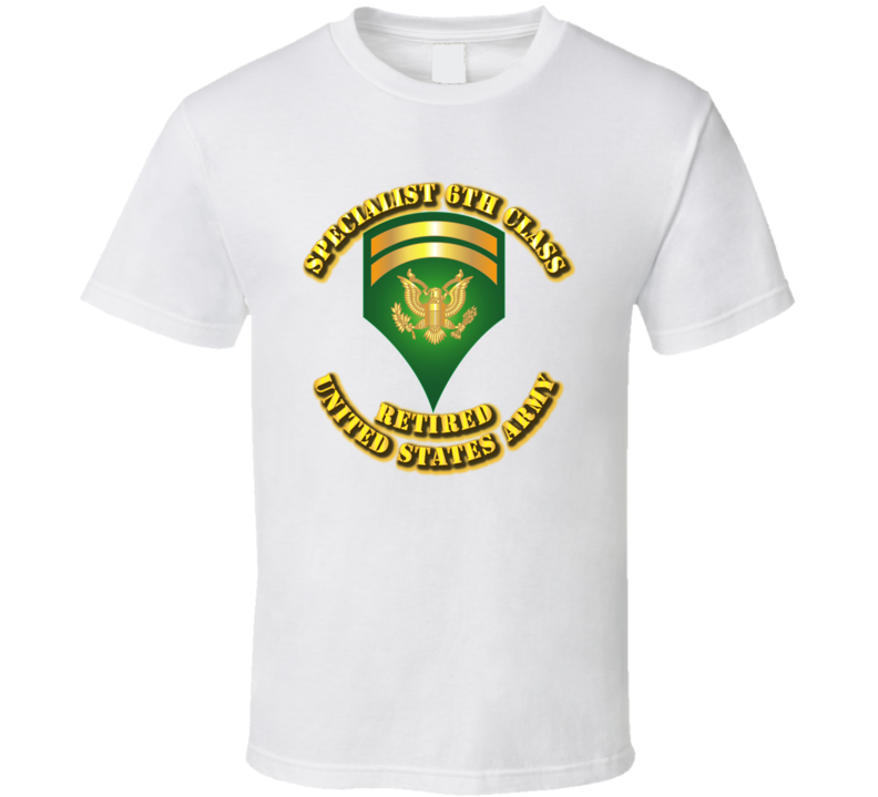 Specialist 6 - w Text - Retired T Shirt
